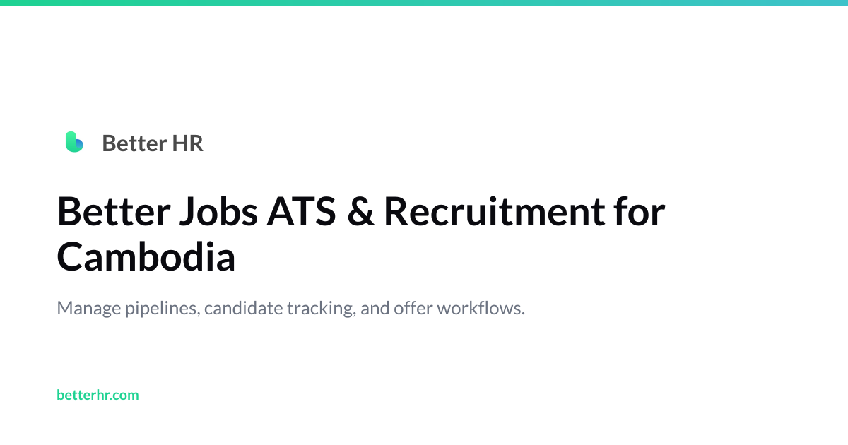 Better Jobs ATS & Recruitment Platform for Cambodia | Better HR